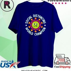 Social Distancing World Champion Introvert Virus Unisex T-Shirts