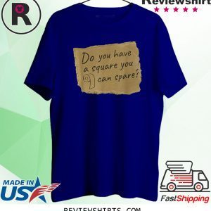 Square to Spare Toilet Paper 2020 T-Shirts