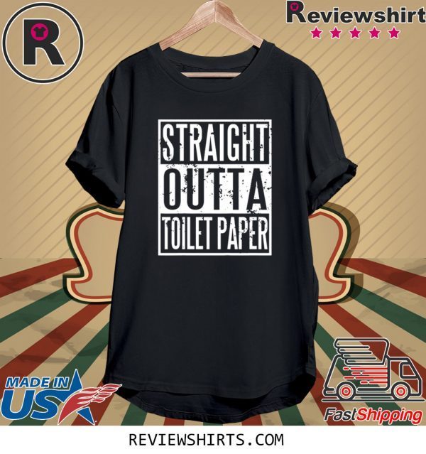 Straight Outta Toilet Paper 2020 TShirt