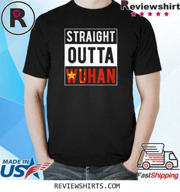 Straight Outta Wuhan Hubei China Tourist Souvenir 2020 TShirt