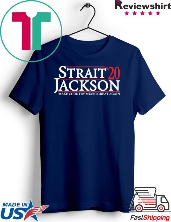 Strait Jackson 2020 make country music great again Shirt