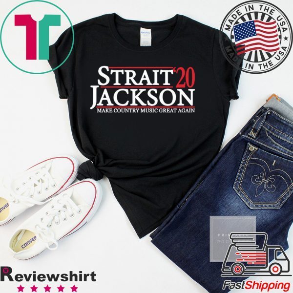 Strait Jackson 2020 make country music great again Shirt