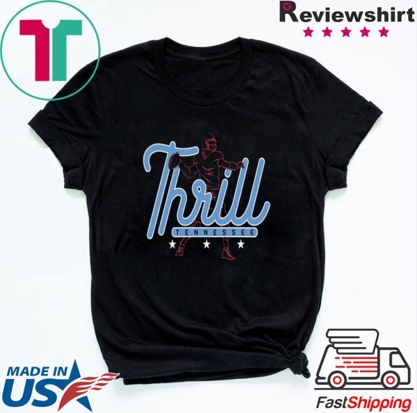 TENNESSEE THRILL Tennessee Titans T-SHIRT