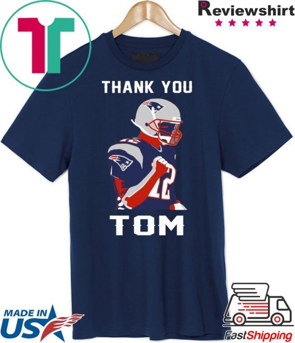 THANK YOU TOM BRADY T-SHIRTS