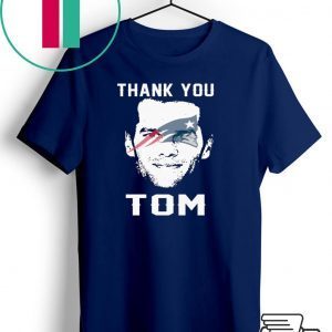 THANK YOU TOM SHIRT