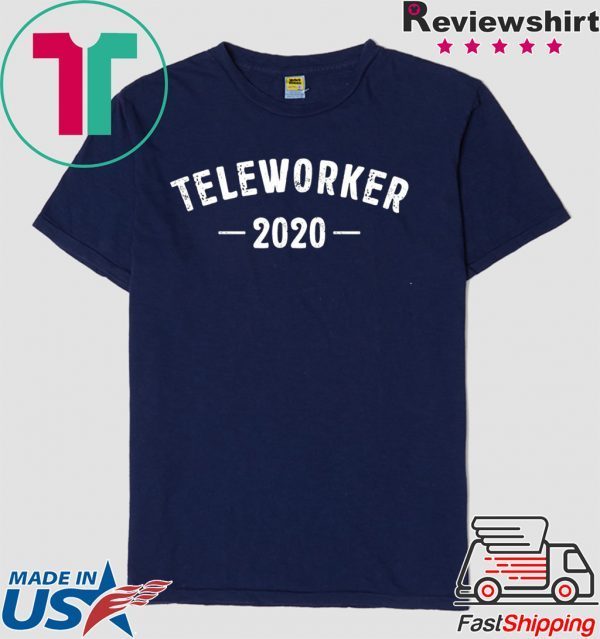 Teleworker 2020 T-Shirt