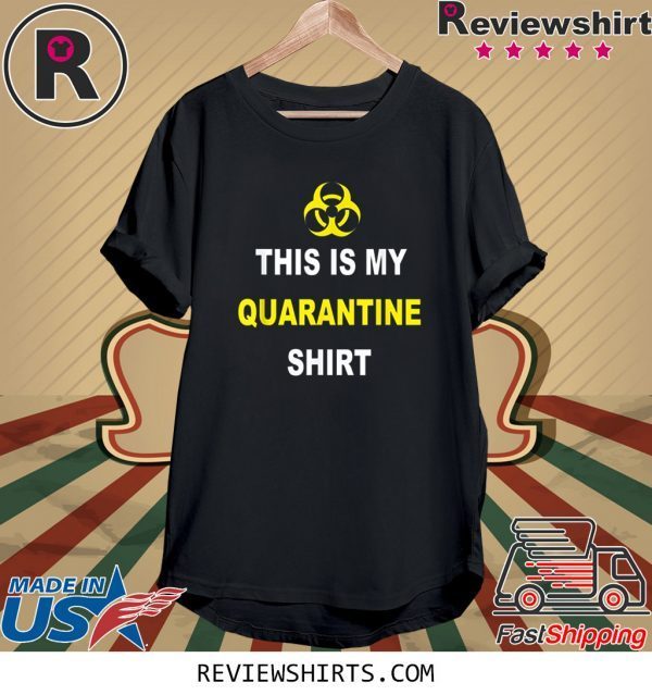 This is My Quarantine Virus Awareness 2020 T-Shirts