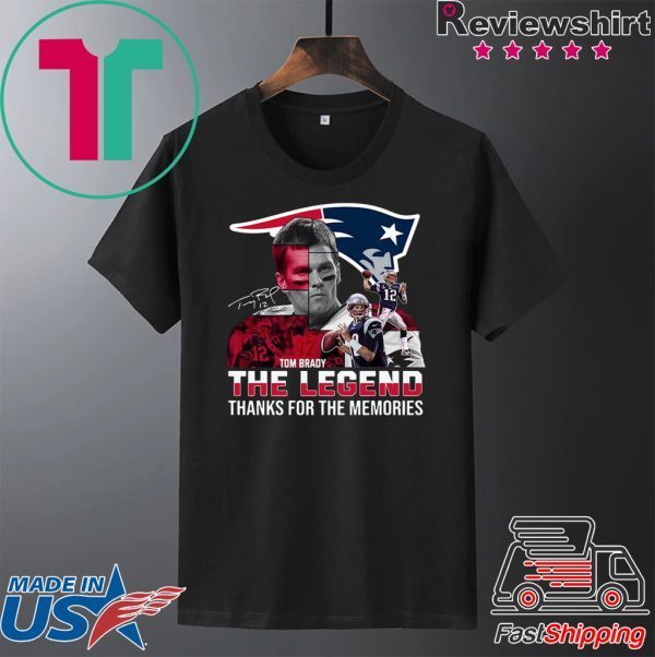 Tom Brady the legends thanks for the memories Tee Shirts