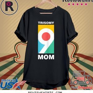 Trisomy 9 Mom Awareness Day 2020 T-Shirt