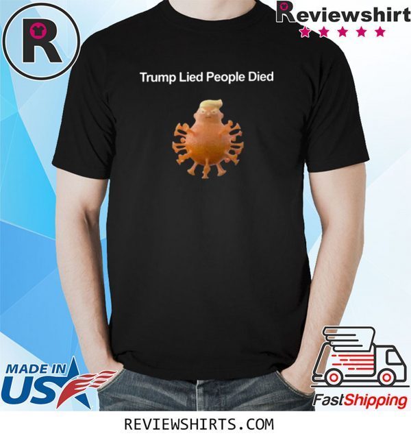 Trump Lied People Died Coronavirus 2020 T-Shirts
