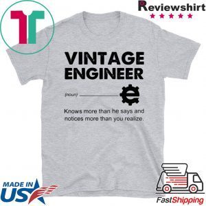 Vintage engineer knows more than he says and notices more than you realize Tee Shirts