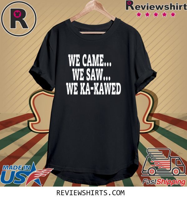 ST.LOUIS WE CAME WE SAW WE KA-KAWED Shirt