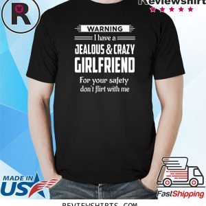 Warning Jealous and Crazy Girlfriend Boyfriend 2020 T-Shirts