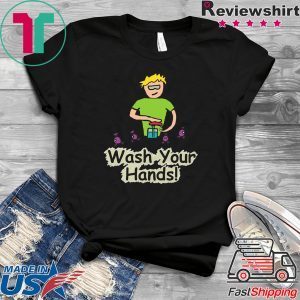 Wash Your Hands - Germaphobe and Germ Awareness T-Shirt