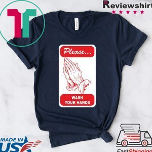 Wash your Hands Coronavirus prevention parody graphic T-Shirt