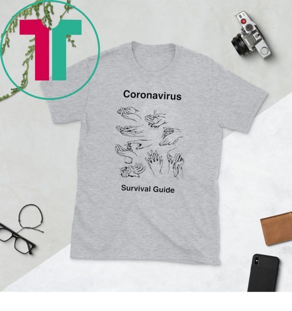 Wash your Hands Coronavirus survival guide parody graphic unisex t-shirts
