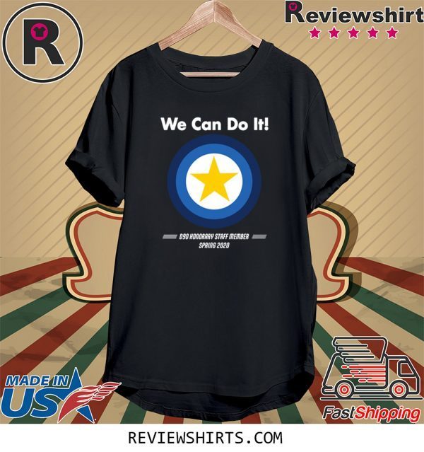 We Can Do It D90 Honorary Staff Member Spring Unisex T-Shirts