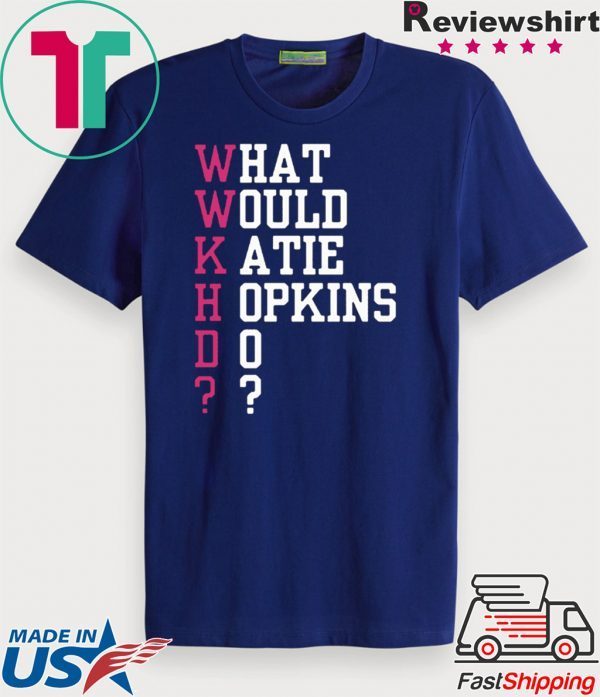 What Would Katie Hopkins Do T-Shirt