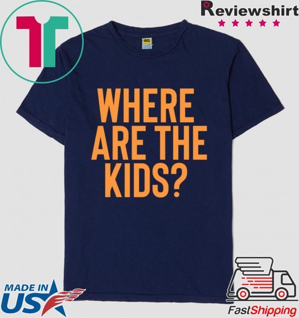 Where are the kids Shirt