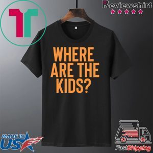 Where are the kids Shirt