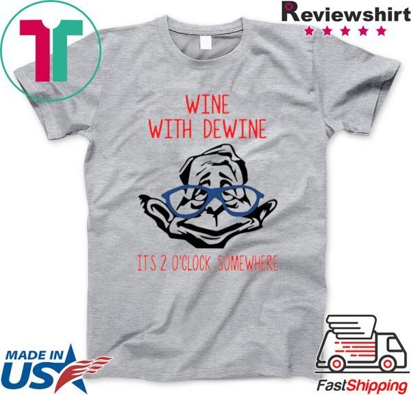 Wine With Dewine It’s 2 O’Clock Somewhere Limited T-Shirt