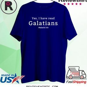 Yes I have read Galatians Unisex TShirt