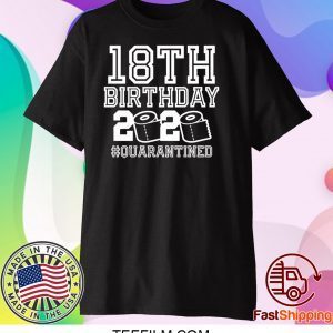 18th Birthday Quarantined Shirt