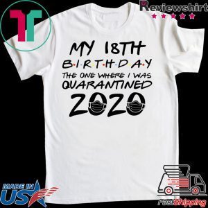 18th Birthday Shirt, Quarantine Shirt, The One Where I Was Quarantined 2020 T-Shirt