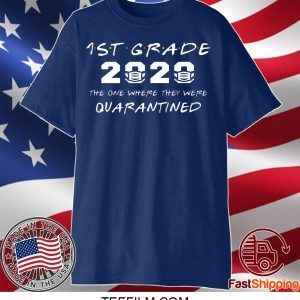 1st Grade 2020 The One Where They Were Quarantined Funny Graduation Class of 2020 T-Shirt