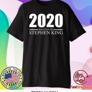 2020 written by Stephan King Tee Shirts