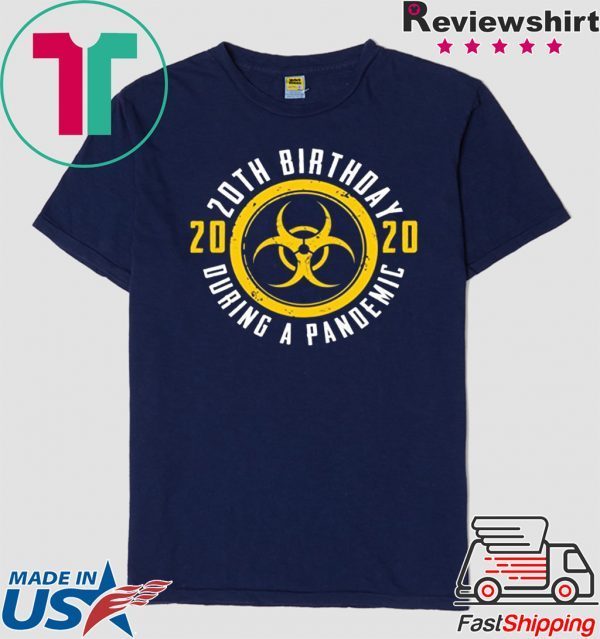 20th Birthday 2020 During A Pandemic Shirt