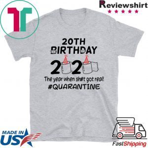 20th Birthday 2020 The Year When Got Real Quarantine Funny Toilet Paper T-Shirt