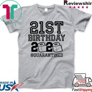 21st Birthday, The One Where I Was Quarantined 2020 T-Shirt, Quarantine Unisex T-Shirt