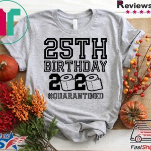 25th Birthday Shirt, Quarantine Shirt, The One Where I Was Quarantined 2020 Unisex T-Shirt
