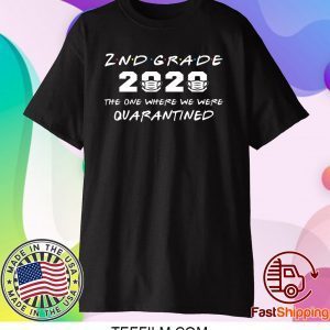 2nd Grade 2020 The One Where We Were Quarantined Funny Graduation Class of 2020 T-Shirt