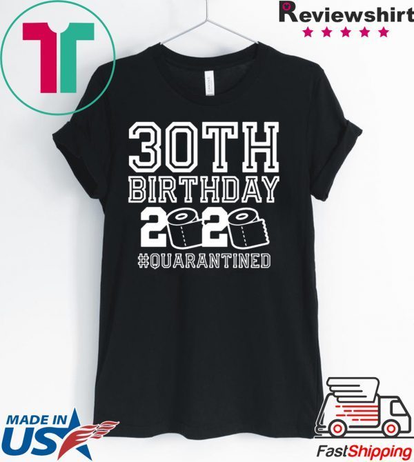 30 Birthday Shirt, Quarantine Shirts The One Where I Was Quarantined 2020 Shirt – 30th Birthday 2020 #Quarantined T-Shirt
