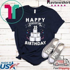 35th Birthday Gift Idea Born in 1985 Happy Quarantine Birthday 35 Years Old T Shirt Social Distancing TShirts