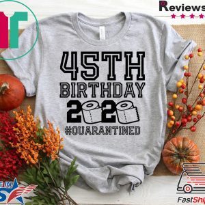 45th Birthday Shirt, Quarantine Shirt, The One Where I Was Quarantined 2020 T-Shirt