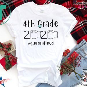 4th grade 2020 quarantined shit, 4th grader graduation shirt, 4th grade toilet paper 2020 T-Shirt