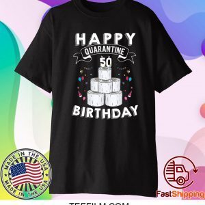 50th Birthday Gift Idea Born in 1970 Happy Quarantine Birthday 50 Years Old T Shirt Social Distancing T Shirt