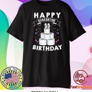 55th Birthday Gift Idea Born in 1965 Happy Quarantine Birthday 55 Years Old T Shirt Social Distancing T Shirt