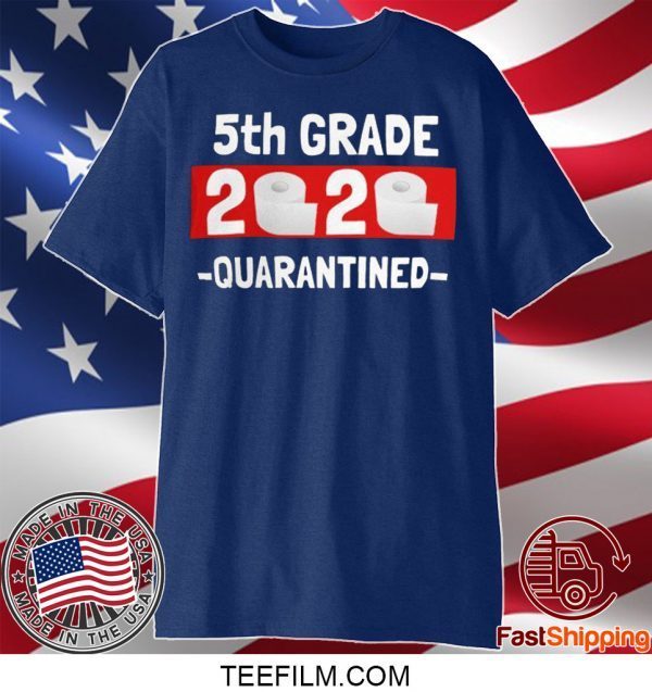 5th grade 2020 quarantined- 5th Grade graduation shirt- 5th grade toilet paper 2020 T-Shirt