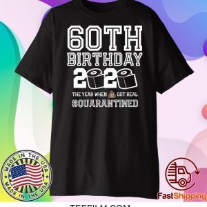 60thBirthday Shirt - Friends Birthday Shirt - Quarantine Birthday Shirt - Birthday Quarantine Shirt - 60th Birthday T-Shirt