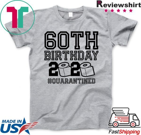 60th Birthday Shirt, The One Where I Was Quarantined 2020 T-Shirt Quarantine Shirt