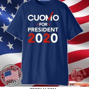 Andrew Cuomo For President 2020 Shirt