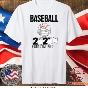 BASEBALL 2020 #QUARANTINED T-SHIRTS