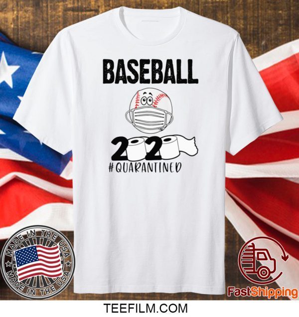 BASEBALL 2020 #QUARANTINED T-SHIRTS