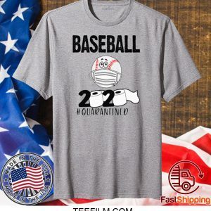 BASEBALL 2020 #QUARANTINED T-SHIRTS