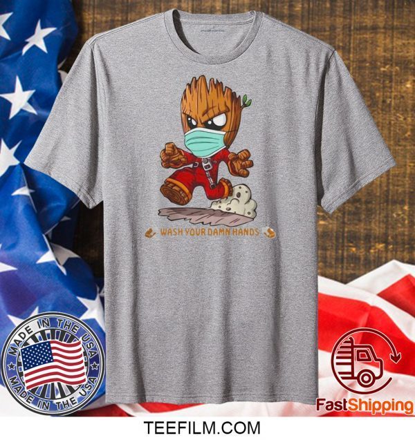 Baby Groot Wash Your Damn Hands T-Shirt