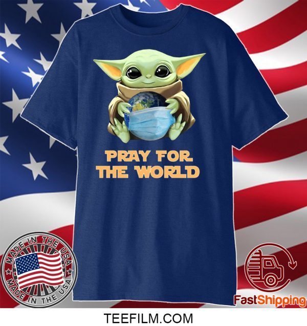 Baby Yoda Hugs Earth Pray For The World Corona-virus T-Shirt